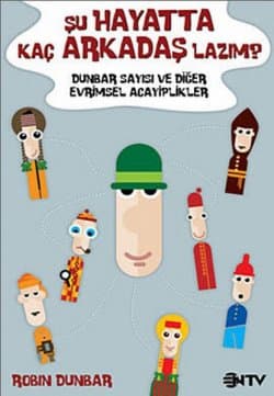 Şu Hayatta Kaç Arkadaş Lazım? Dunbar Sayısı ve Diğer Evrimsel Acayiplikler
