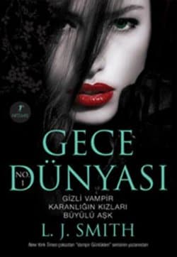 Gece Dünyası: Gizli Vampir,Karanlığın Kızları,Büyülü Aşk