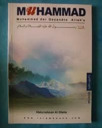 Muhammad, der Gesandte Allahs – Freide sei auf Ihm
