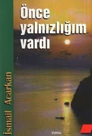Önce Yalnızlığım Vardı