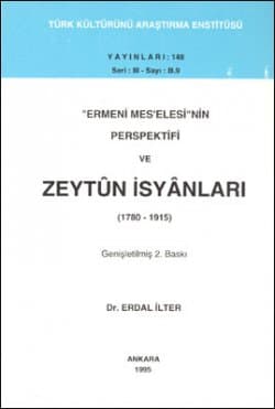 "Ermeni Mes'elesi"nin Perspektifi ve Zeytun İsyanları (1780-1915)