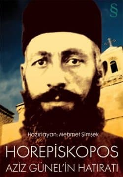 Horepiskopos Aziz Günel'in Hatıratı