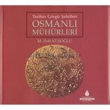 Osmanlı Mühürleri - Tarihin Görgü Şahitleri