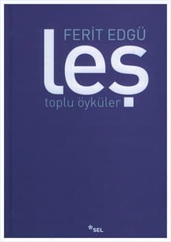 Leş - Toplu Öyküler