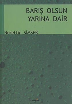 Barış Olsun Yarına Dair