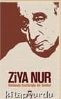 Ziya Nur Hakkında Dostlarıyla Bir Sohbet