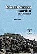 Kartal Yuvası Mardin Tarihçedir