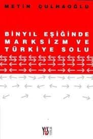 Binyılın Eşiğinde Marksizm ve Türkiye Solu