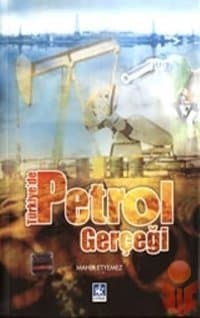 Türkiye'de Petrol Gerçeği
