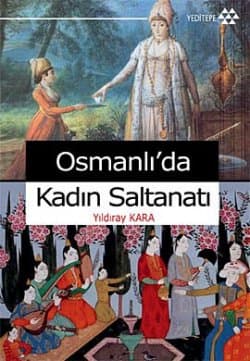 Osmanlı'da Kadın Saltanatı