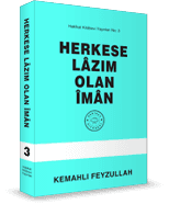 Herkese Lâzım Olan Îmân