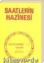 Saatlerin Hazinesi - İlahi Saatlerin Verdiği Haberler