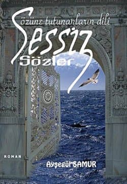 Sessiz Sözler Özüne Tutunanların Dili