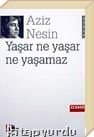 Yaşar Ne Yaşar Ne Yaşamaz