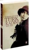 Yenileşme Sürecinde Türk Kadını 1839-1923