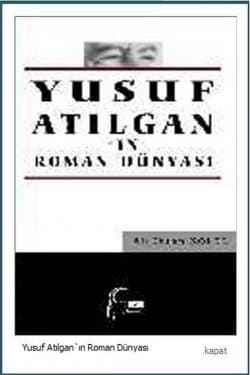 Yusuf Atılgan'ın Roman Dünyası