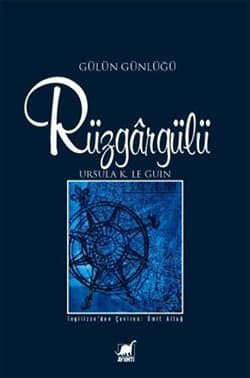 Rüzgargülü: Gülün Günlüğü