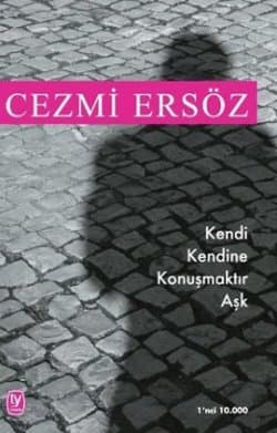 Kendi Kendine Konuşmaktır Aşk