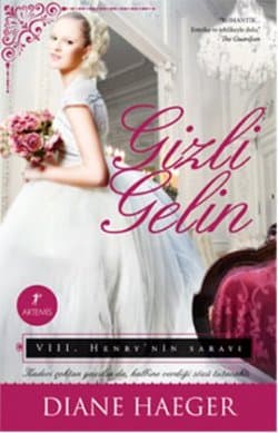 Gizli Gelin - VIII. Henry'nin Sarayı