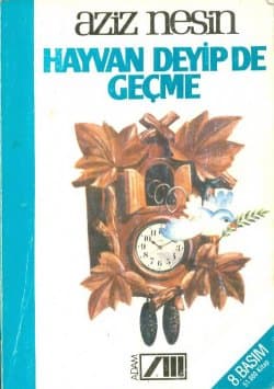 Hayvan Deyip De Geçme
