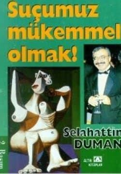 Suçumuz Mükemmel Olmak