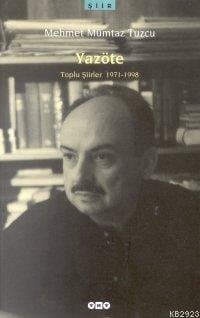 Yazöte / Toplu Şiirler 1971-1998