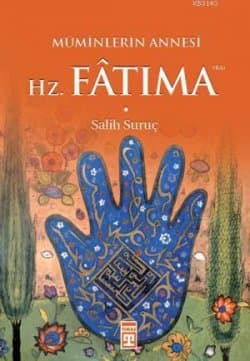 Müminlerin Annesi Hz.Fatıma