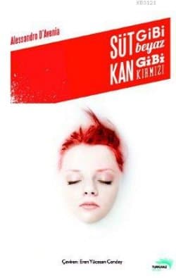 Süt Gibi Beyaz Kan Gibi Kırmızı