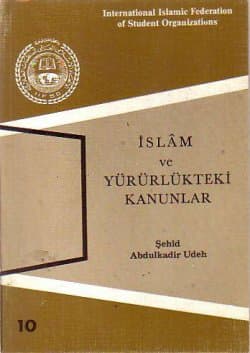 İslâm ve Yürürlükteki Kanunlar