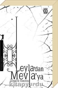 Leyla'dan Mevla'ya Cennete Yürüyüş