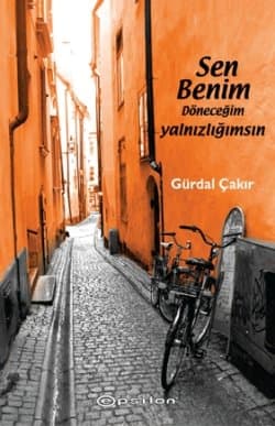 Sen Benim Döneceğim Yalnızlığımsın