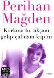 Korkma Bu Akşam Gelip Çalmam Kapını