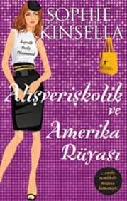 Alışverişkolik ve Amerika Rüyası (Shopaholic, #2)