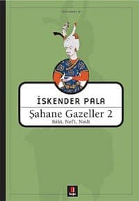 Şahane Gazeller 2 / Bâki, Nef'î, Nailî