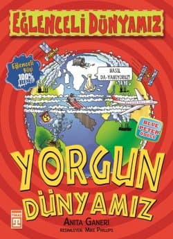 Yorgun Dünyamız