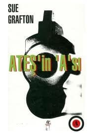 Ateş'in A'sı (Kinsey Millhone, #1)