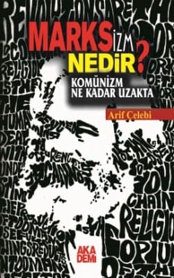 Marksizm Nedir : Komünizm Ne Kadar Uzakta
