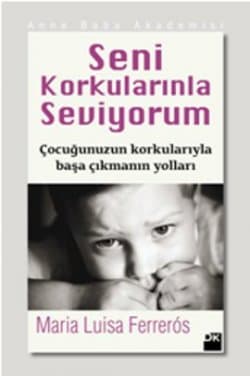 Seni Korkularınla Seviyorum