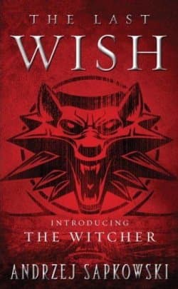 The Witcher: The Last Wish