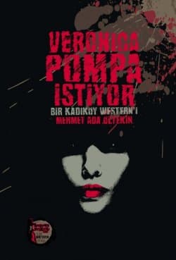 Veronica Pompa İstiyor - Bir Kadıköy Western'i
