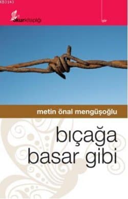 Bıçağa Basar Gibi