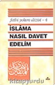 İslama Nasıl Davet Edelim