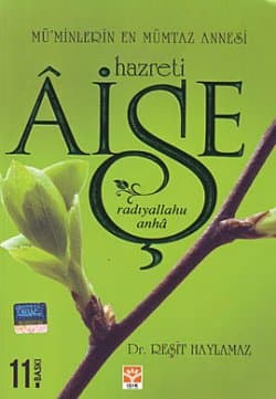 Hazreti Aişe (r.a) Mü'minlerin En Mümtaz Annesi