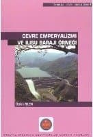 Çevre Emperyalizmi ve Ilısu Barajı Örneği