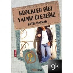 Köpekler Gibi Yalnız Öleceğiz
