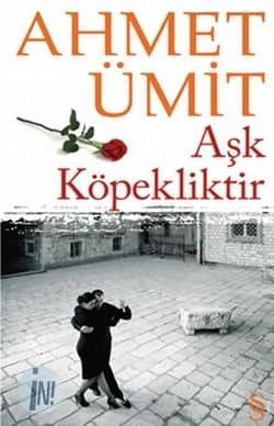Aşk Köpekliktir