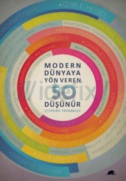 modern dünyaya yön veren 50 düşünür