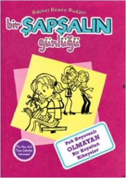 Bir Şapşalın Günlüğü; Pek Heyecanlı Olmayan Bir Hayattan Hikayeler