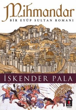 Mihmandar / Bir Eyüp Sultan Romanı