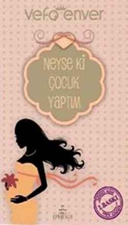 Neyse Ki Çocuk Yaptım